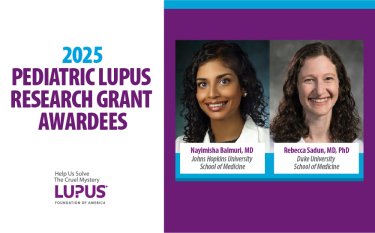 Lupus Foundation of America Awards Two Grants to Advance the Understanding of Childhood Lupus and Improve Disease Management