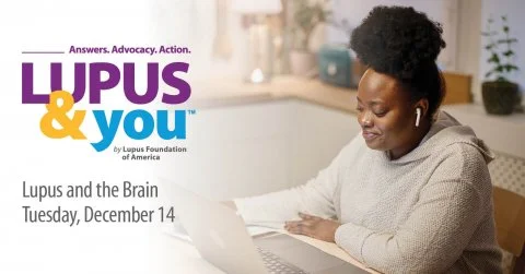 A woman looks at a laptop with this text beside her: Lupus & You: Lupus & the Brain, December 14.